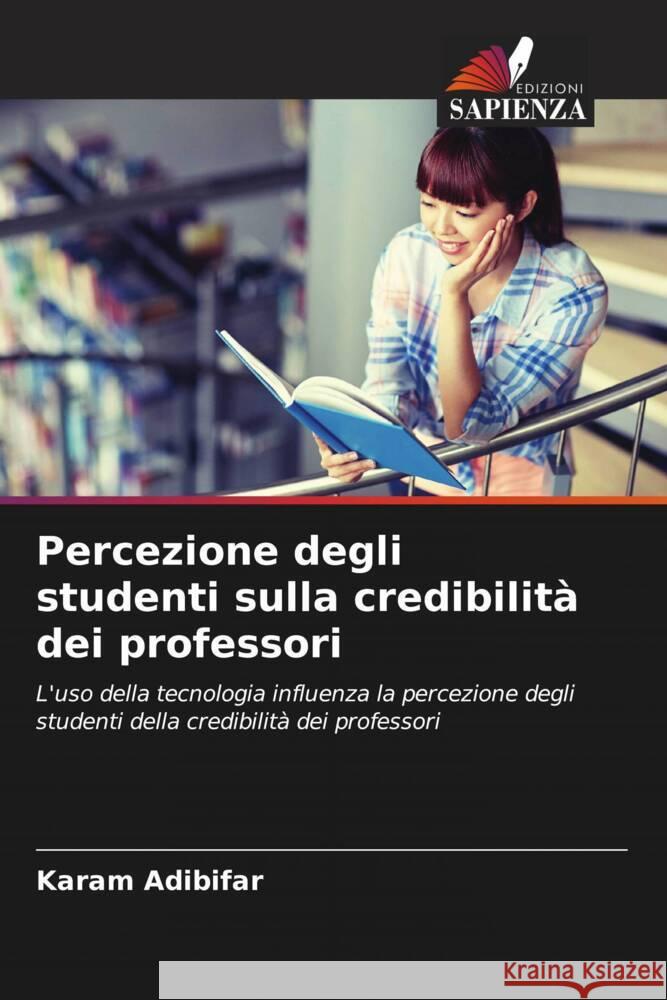 Percezione degli studenti sulla credibilità dei professori Adibifar, Karam 9786202864770