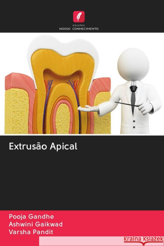 Extrusão Apical Gandhe, Pooja, Gaikwad, Ashwini, Pandit, Varsha 9786202865906