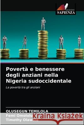 Povertà e benessere degli anziani nella Nigeria sudoccidentale Temilola, Olusegun 9786202867221