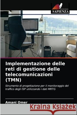 Implementazione delle reti di gestione delle telecomunicazioni (TMN) Amani Omer 9786202868976