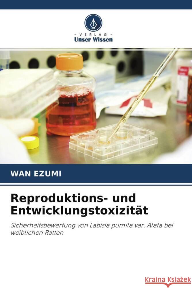 Reproduktions- und Entwicklungstoxizität Ezumi, Wan 9786202871648