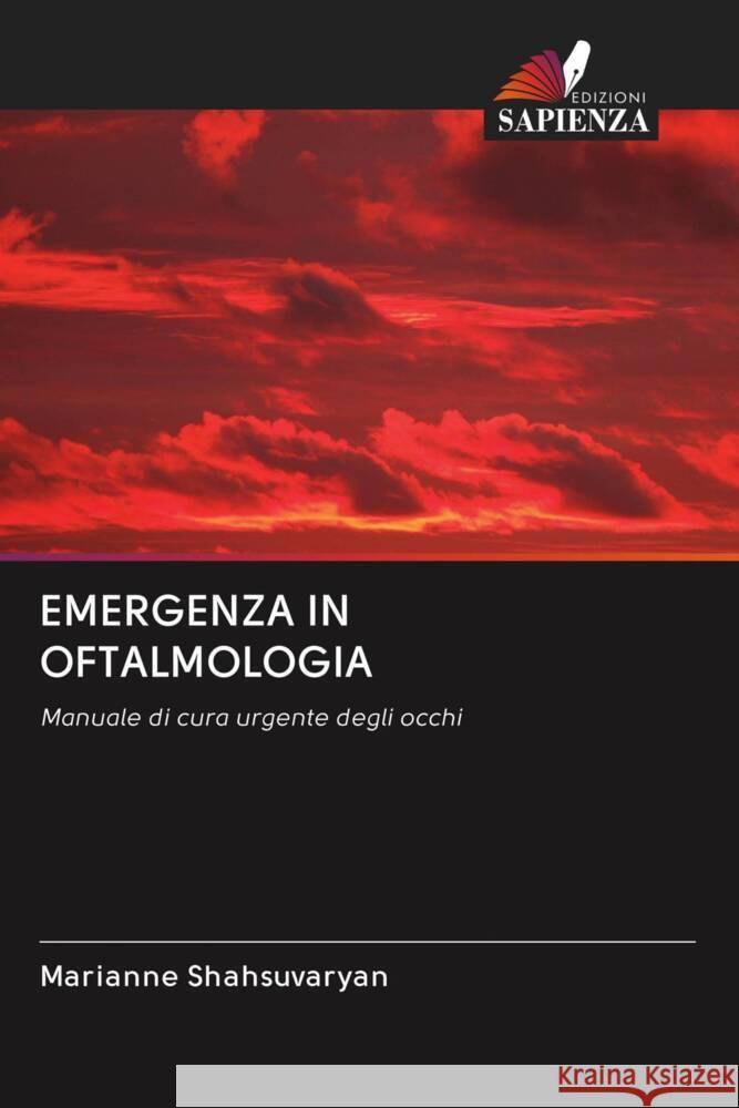 EMERGENZA IN OFTALMOLOGIA Shahsuvaryan, Marianne 9786202872515