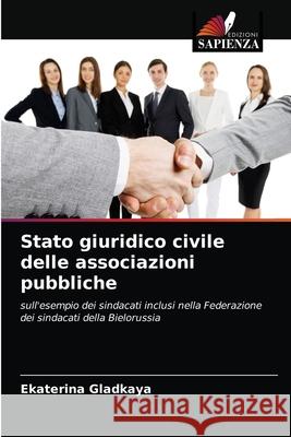 Stato giuridico civile delle associazioni pubbliche Ekaterina Gladkaya 9786202874687