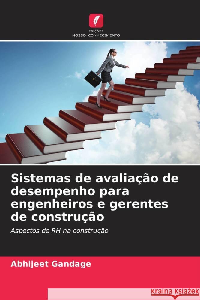 Sistemas de avaliação de desempenho para engenheiros e gerentes de construção Gandage, Abhijeet 9786202875080