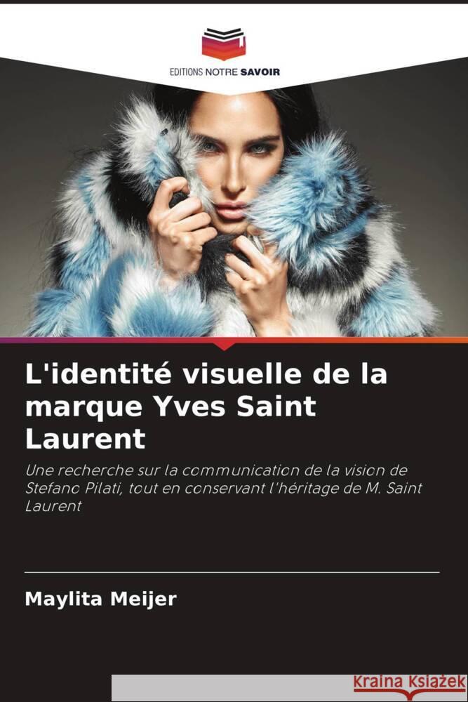 L'identité visuelle de la marque Yves Saint Laurent Meijer, Maylita 9786202877800