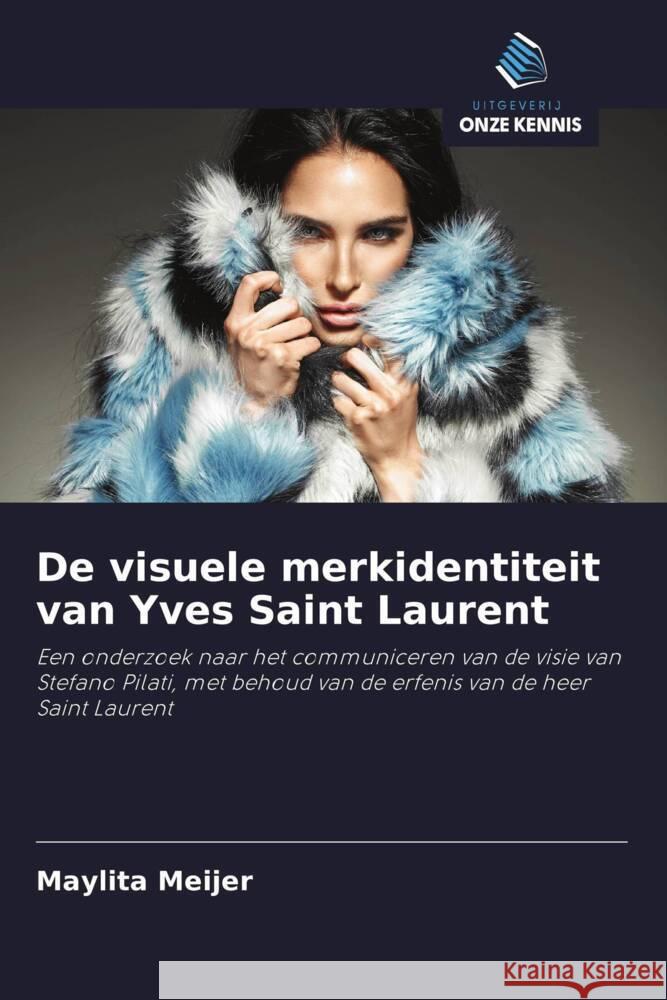 De visuele merkidentiteit van Yves Saint Laurent Meijer, Maylita 9786202877848