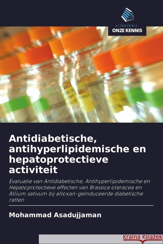 Antidiabetische, antihyperlipidemische en hepatoprotectieve activiteit Asadujjaman, Mohammad 9786202880312