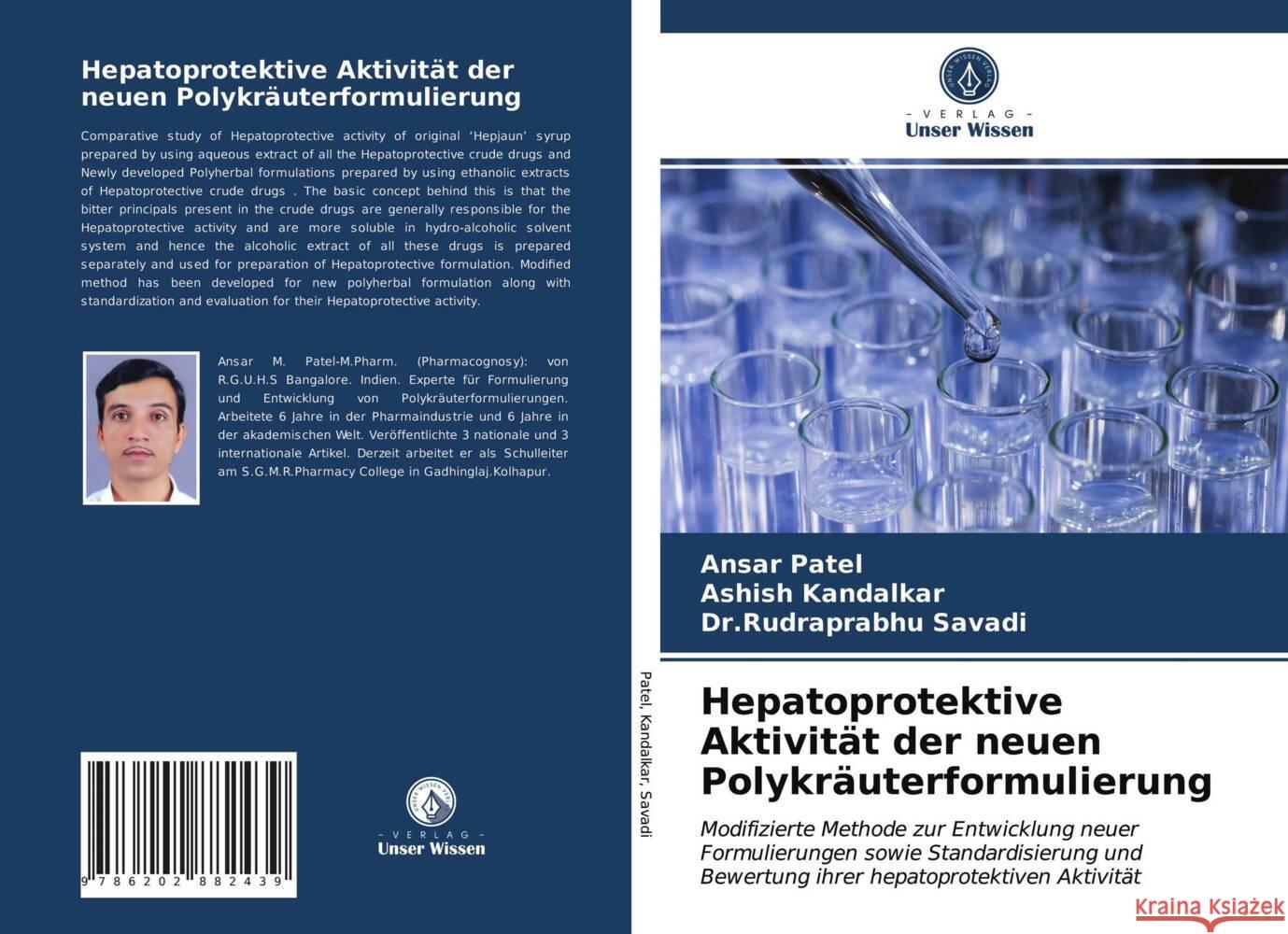 Hepatoprotektive Aktivität der neuen Polykräuterformulierung Patel, Ansar, Kandalkar, Ashish, Savadi, Dr.Rudraprabhu 9786202882439