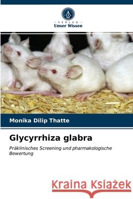 Glycyrrhiza glabra Monika Dilip Thatte 9786202883047 Verlag Unser Wissen