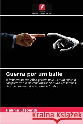 Guerra por um baile Halima El Joundi 9786202886413 Edicoes Nosso Conhecimento