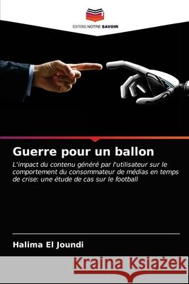 Guerre pour un ballon Halima El Joundi 9786202886437 Editions Notre Savoir
