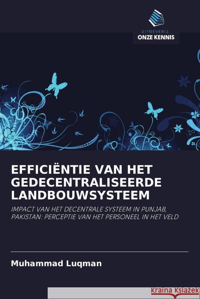 EFFICIËNTIE VAN HET GEDECENTRALISEERDE LANDBOUWSYSTEEM Luqman, Muhammad 9786202887595