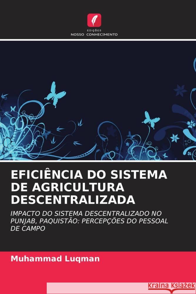 EFICIÊNCIA DO SISTEMA DE AGRICULTURA DESCENTRALIZADA Luqman, Muhammad 9786202887601