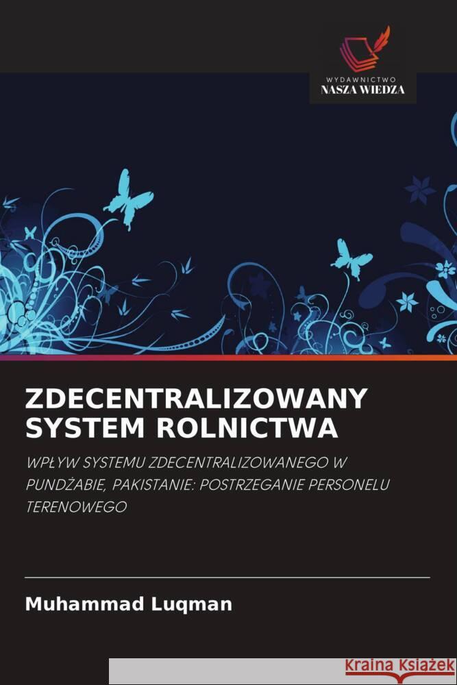 ZDECENTRALIZOWANY SYSTEM ROLNICTWA Luqman, Muhammad 9786202887618