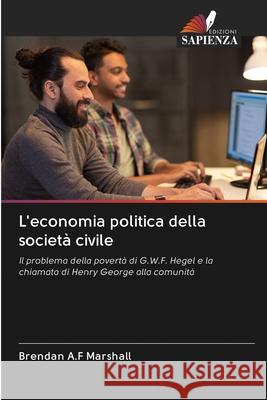 L'economia politica della società civile Marshall, Brendan A. F. 9786202889155