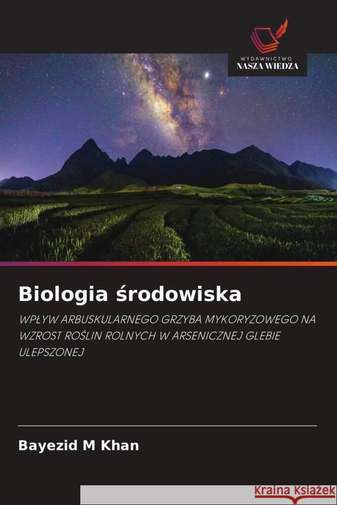 Biologia srodowiska M Khan, Bayezid 9786202889513 Wydawnictwo Bezkresy Wiedzy