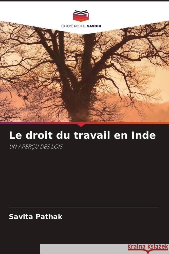 Le droit du travail en Inde Pathak, Savita 9786202890069