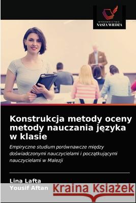 Konstrukcja metody oceny metody nauczania języka w klasie Lina Lafta, Yousif Aftan 9786202890861 Wydawnictwo Nasza Wiedza