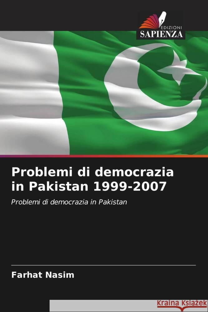 Problemi di democrazia in Pakistan 1999-2007 Nasim, Farhat 9786202892032