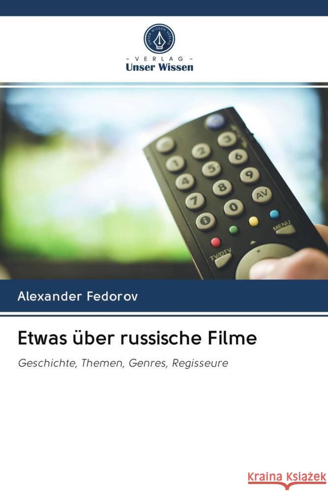 Etwas über russische Filme Fedorov, Alexander 9786202894746 Verlag Unser Wissen