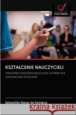 Ksztalcenie Nauczycieli Sebasti D 9786202897495