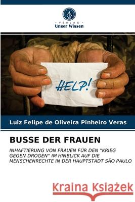 Busse Der Frauen Luiz Felipe de Oliveira Pinheiro Veras 9786202897990