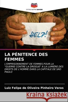 La Pénitence Des Femmes Luiz Felipe de Oliveira Pinheiro Veras 9786202898027