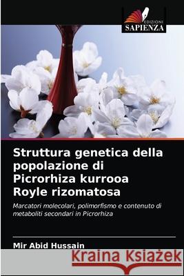 Struttura genetica della popolazione di Picrorhiza kurrooa Royle rizomatosa Mir Abid Hussain 9786202898195