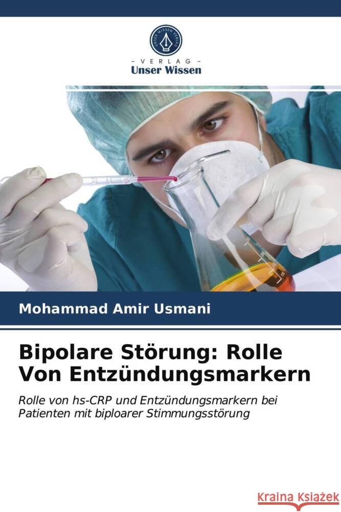 Bipolare Störung: Rolle Von Entzündungsmarkern Usmani, Mohammad Amir 9786202898522