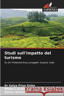 Studi sull'impatto del turismo Dr Satya Priya Sinha, Bitapi C Sinha, Qamar Qureshi 9786202898829