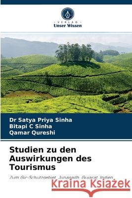 Studien zu den Auswirkungen des Tourismus Dr Satya Priya Sinha, Bitapi C Sinha, Qamar Qureshi 9786202898843 Verlag Unser Wissen