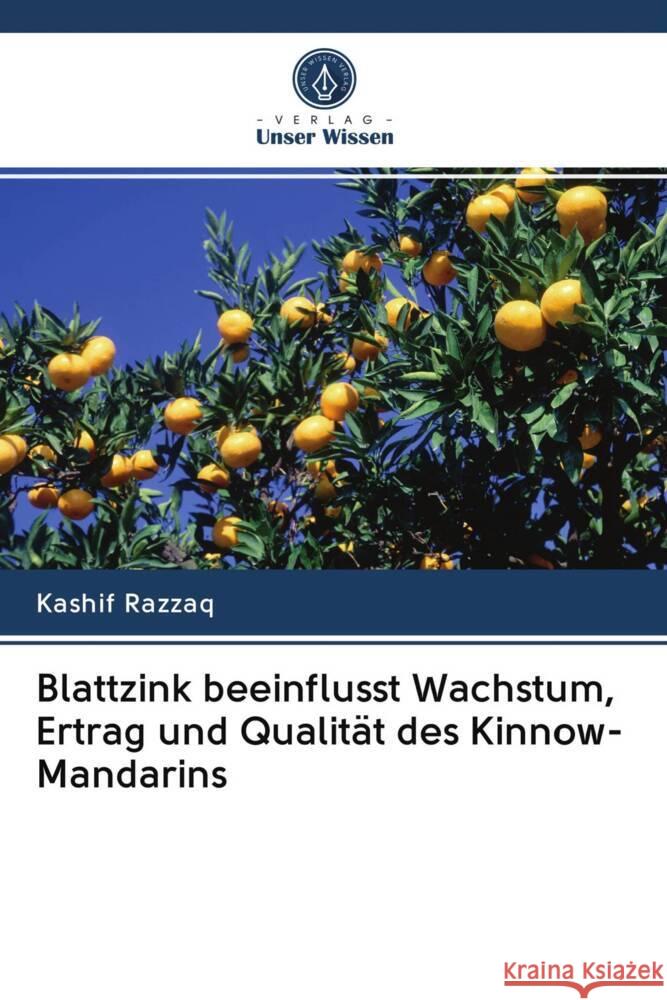 Blattzink beeinflusst Wachstum, Ertrag und Qualität des Kinnow-Mandarins Razzaq, Kashif 9786202902120