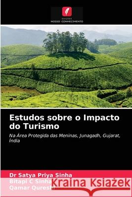 Estudos sobre o Impacto do Turismo Dr Satya Priya Sinha, Bitapi C Sinha, Qamar Qureshi 9786202902274 Edicoes Nosso Conhecimento