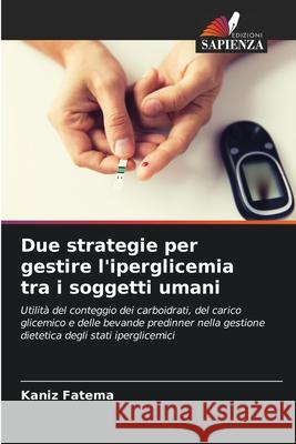 Due strategie per gestire l'iperglicemia tra i soggetti umani Kaniz Fatema 9786202904308