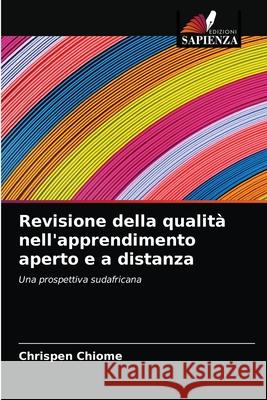 Revisione della qualità nell'apprendimento aperto e a distanza Chrispen Chiome 9786202905589 Edizioni Sapienza