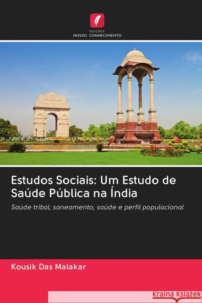 Estudos Sociais: Um Estudo de Saúde Pública na Índia Das Malakar, Kousik 9786202906791