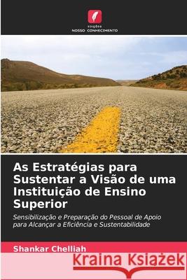 As Estratégias para Sustentar a Visão de uma Instituição de Ensino Superior Shankar Chelliah 9786202907767 Edicoes Nosso Conhecimento