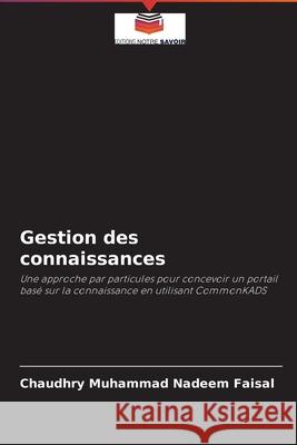 Gestion des connaissances Chaudhry Muhammad Nadeem Faisal 9786202909068 Editions Notre Savoir