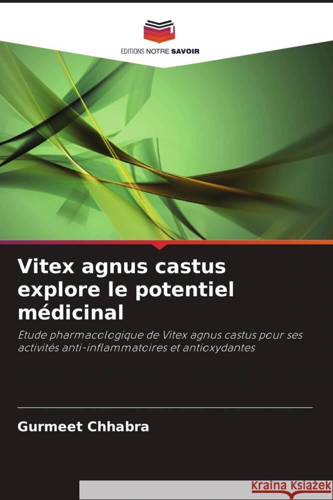 Vitex agnus castus explore le potentiel médicinal Chhabra, Gurmeet 9786202912129