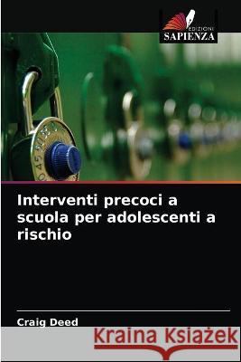 Interventi precoci a scuola per adolescenti a rischio Deed Craig Deed 9786202913805