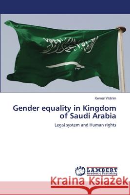 Gender equality in Kingdom of Saudi Arabia Kemal Yildirim 9786202918749 LAP Lambert Academic Publishing