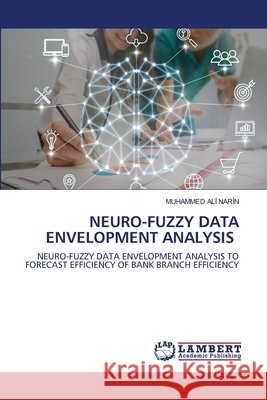 Neuro-Fuzzy Data Envelopment Analysis Muhammed Alİ Narİn 9786202918800