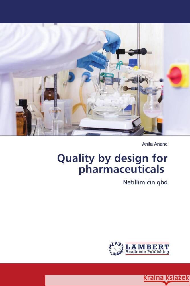 Quality by design for pharmaceuticals Anand, Anita 9786202919616