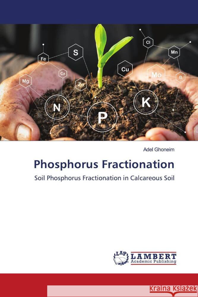 Phosphorus Fractionation Ghoneim, Adel 9786202920520