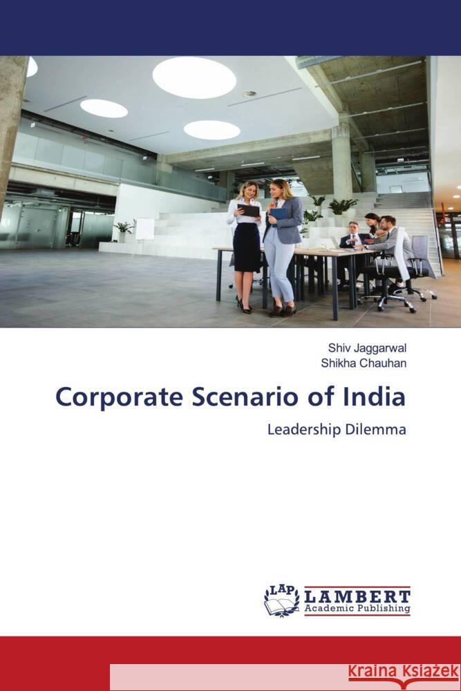 Corporate Scenario of India Jaggarwal, Shiv, Chauhan, Shikha 9786202920711