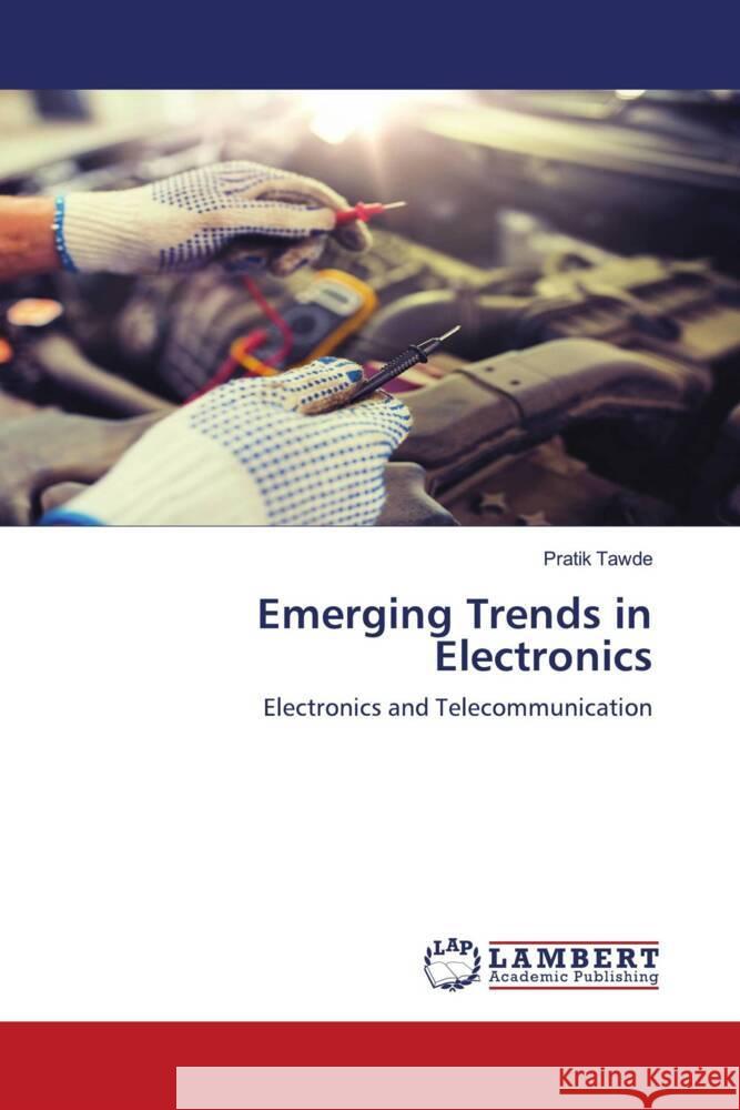 Emerging Trends in Electronics Tawde, Pratik 9786202920865