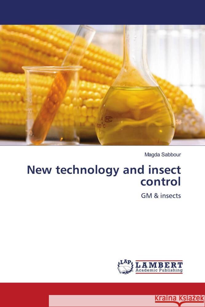 New technology and insect control Sabbour, Magda 9786202921022 LAP Lambert Academic Publishing