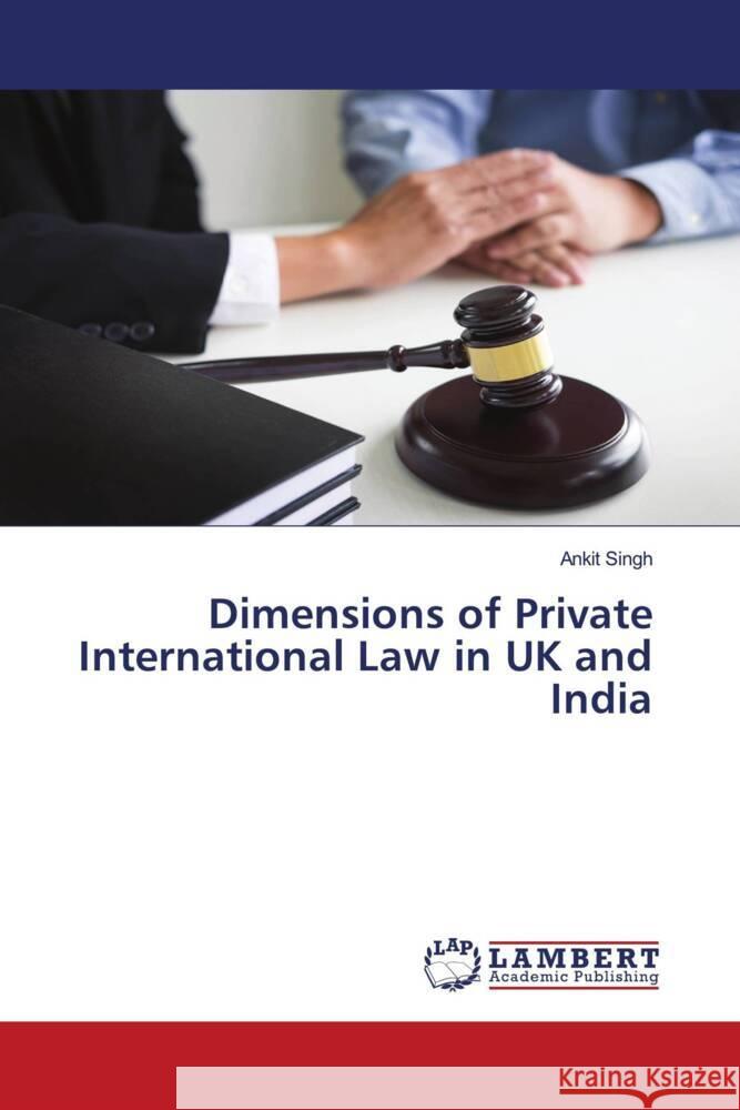 Dimensions of Private International Law in UK and India Singh, Ankit 9786202921527