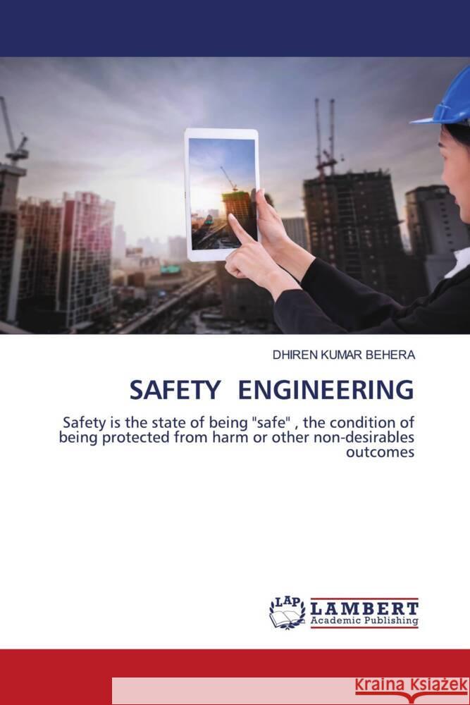 SAFETY ENGINEERING BEHERA, DHIREN      KUMAR 9786202921800