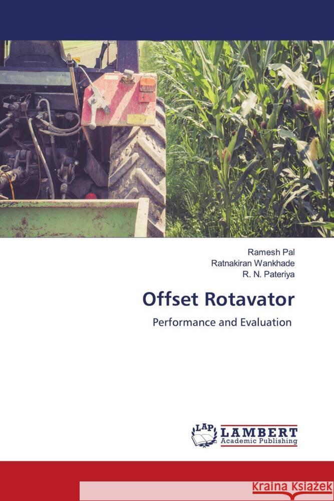 Offset Rotavator Pal, Ramesh, Wankhade, Ratnakiran, Pateriya, R. N. 9786202921992